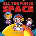 All the Fun in Space (eBook, ePUB) All the Fun in Space (eBook, ePUB)