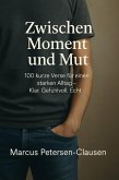 Zwischen Moment und Mut (eBook, ePUB) Zwischen Moment und Mut (eBook, ePUB)