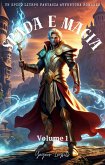 Spada e Magia:Un Epico LitRPG Fantasia Avventura Romanzo (Volume 1) (eBook, ePUB)