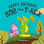 Happy Birthday, Bob the T-Rex (eBook, ePUB)