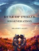 Rule of Twelve - Book 3 - Regeneration (eBook, ePUB)