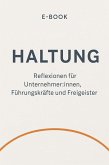 H wie Haltung Über das, was dich führt - wenn du niemandem folgst. (eBook, ePUB)