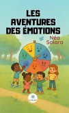 Les aventures des émotions (eBook, ePUB) Les aventures des émotions (eBook, ePUB)