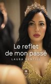 Le reflet de mon passé (eBook, ePUB)