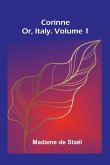 Corinne; Or, Italy. Volume 1