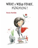 Minimoni: What a Wild Story, Minimoni! Minimoni: What a Wild Story, Minimoni!