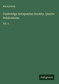 Cambridge Antiquarian Society. Quarto Publications