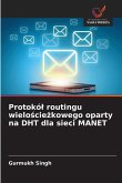 Protokó¿ routingu wielo¿cie¿kowego oparty na DHT dla sieci MANET