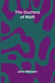 The Duchess of Malfi The Duchess of Malfi