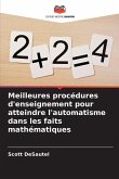 Meilleures procédures d'enseignement pour atteindre l'automatisme dans les faits mathématiques Meilleures procédures d'enseignement pour atteindre l'automatisme dans les faits mathématiques