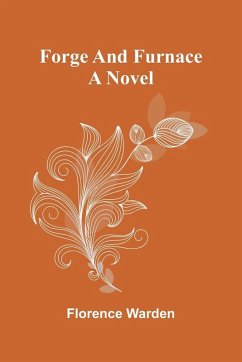 Forge and furnace - Warden, Florence Forge and furnace - Warden, Florence