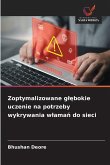 Zoptymalizowane g¿¿bokie uczenie na potrzeby wykrywania w¿ama¿ do sieci