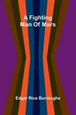 A fighting man of Mars A fighting man of Mars