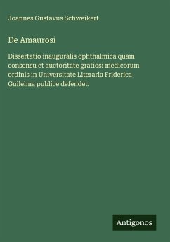 De Amaurosi - Schweikert, Joannes Gustavus De Amaurosi - Schweikert, Joannes Gustavus