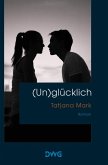(Un)glücklich (Un)glücklich