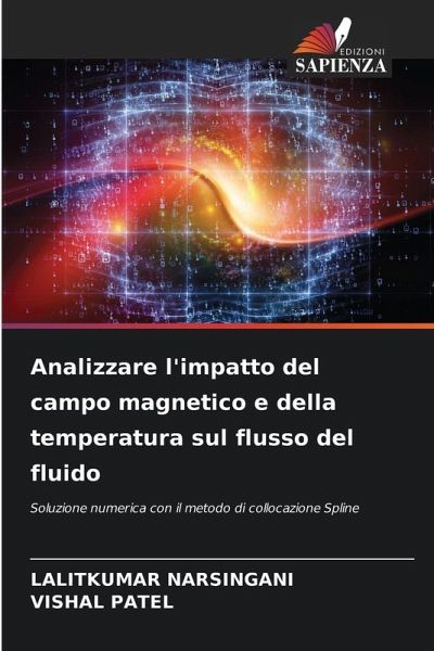Analizzare l'impatto del campo magnetico e della temperatura sul flusso del fluido