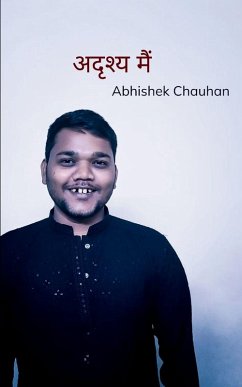 अदृश्य मैं - Chauhan, Abhishek अदृश्य मैं - Chauhan, Abhishek