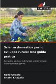 Scienza domestica per lo sviluppo rurale: Una guida pratica Scienza domestica per lo sviluppo rurale: Una guida pratica