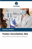 Testen Verarbeiten Alle