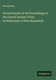 Second Report of the Proceedings of the Church Society of the Archdeaconry of New Brunswick Second Report of the Proceedings of the Church Society of the Archdeaconry of New Brunswick