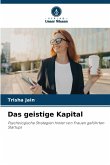 Das geistige Kapital Das geistige Kapital