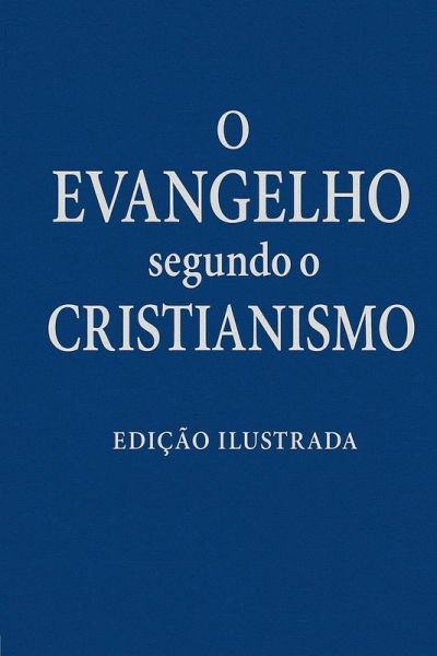 O Evangelho segundo o Cristianismo