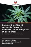 Comment arrêter et cesser de fumer du cannabis, de la marijuana et des herbes Comment arrêter et cesser de fumer du cannabis, de la marijuana et des herbes