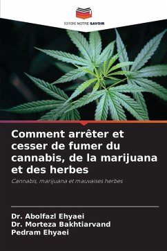 Cover Comment arrêter et cesser de fumer du cannabis, de la marijuana et des herbes