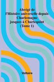 Abr g de l'Histoire universelle depuis Charlemagne jusques Charlequint (Tome 1)