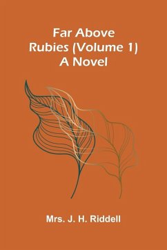 Cover Far above rubies (Volume 1); A novel