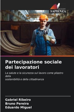 Partecipazione sociale dei lavoratori - Ribeiro, Gabriel;Pereira, Bruno;Miguel, Eduardo