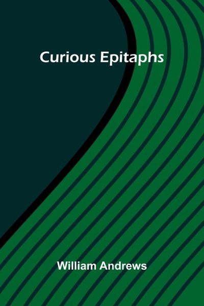 Curious Epitaphs