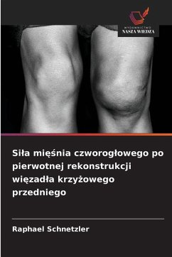 Cover Si¿a mi¿¿nia czworog¿owego po pierwotnej rekonstrukcji wi¿zad¿a krzy¿owego przedniego