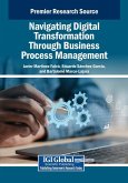 Navigating Digital Transformation Through Business Process Management Navigating Digital Transformation Through Business Process Management