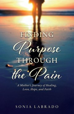 Finding Purpose Through the Pain - Labrado, Sonia