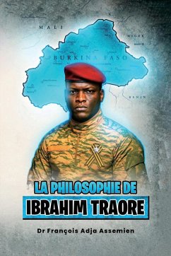 La Philosophie De Ibrahim traore - Adja Assemien, François