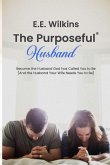 The Purposeful Husband