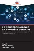 LA NANOTECHNOLOGIE EN PROTHÈSE DENTAIRE LA NANOTECHNOLOGIE EN PROTHÈSE DENTAIRE