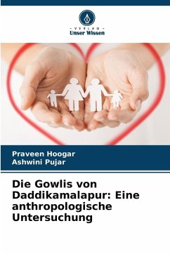 Die Gowlis von Daddikamalapur: Eine anthropologische Untersuchung Cover Die Gowlis von Daddikamalapur: Eine anthropologische Untersuchung