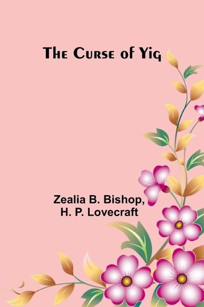 The Curse of Yig The Curse of Yig