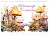 Märchenhafte Feenhäuschen (Wandkalender 2026 DIN A3 quer), CALVENDO Monatskalender