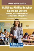 Building a Unified Teacher Licensing System Building a Unified Teacher Licensing System