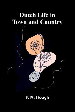 Cover Dutch Life in Town and Country