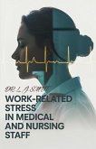 Work-Related Stress in Medical Staff and Nurses Work-Related Stress in Medical Staff and Nurses