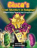 Gluca's Great Adventure in Bodytown Gluca's Great Adventure in Bodytown