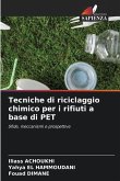 Tecniche di riciclaggio chimico per i rifiuti a base di PET Tecniche di riciclaggio chimico per i rifiuti a base di PET