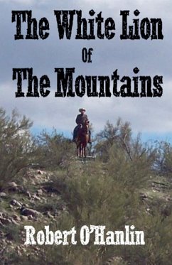 The White Lion of the Mountains - Hanlin, Robert O'