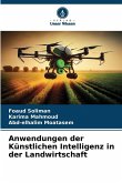 Anwendungen der Künstlichen Intelligenz in der Landwirtschaft Anwendungen der Künstlichen Intelligenz in der Landwirtschaft