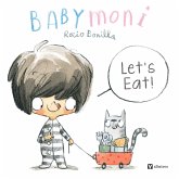 Babymoni: Let's Eat! Babymoni: Let's Eat!