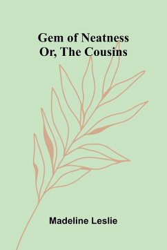 Gem of Neatness - Leslie, Madeline